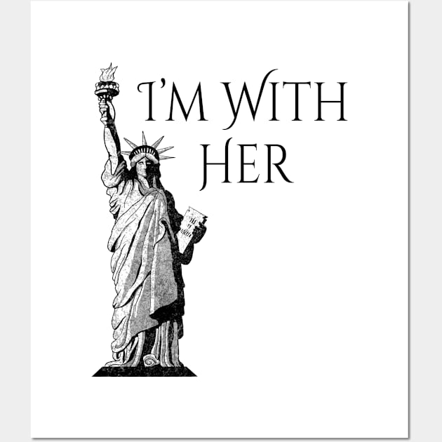 Statue Of Liberty I am With Her Wall Art by macdonaldcreativestudios
